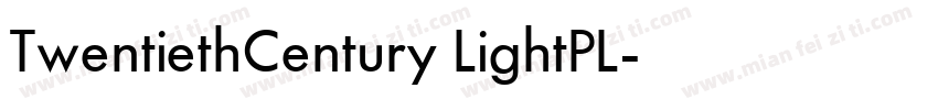 TwentiethCentury LightPL字体转换